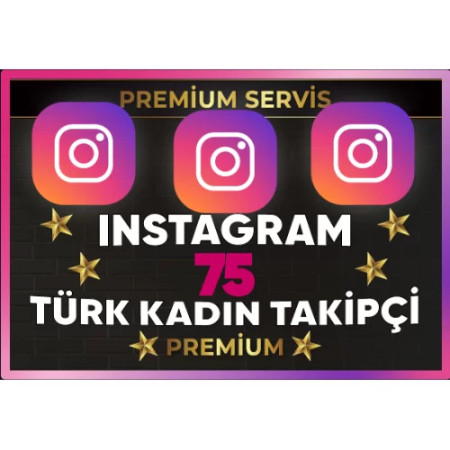  ⚡ PREMİUM  İNSTAGRAM TÜRK KADIN 75 TAKİPÇİ⚡